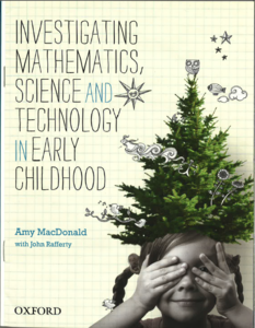 Investigating Mathematics, science and technology in early childhood